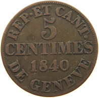 SWITZERLAND GENF GENEVE 5 CENTIMES 1840  #t132 0453 - Autres & Non Classés