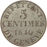 SWITZERLAND GENF GENEVE 5 CENTIMES 1840  #t070 0561 - Autres & Non Classés