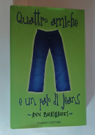 QUATTRO AMICHE E UN PAIO DI JEANS - ANN BRASHARES - FABBRI 2002 - Tales & Short Stories