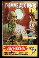 "BOB MORANE: L'homme Aux Dents D'or", Par Henri VERNES - MJ N° 174 - Aventures - 1960. - Marabout Junior