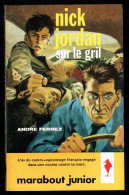 "NICK JORDAN Sur Le Gril", Par André FERNEZ - MJ N° 173 - Espionnage - 1960. - Marabout Junior