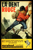 "La Dent Rouge", Par Fernand LAMBERT - MJ N° 171 - Récit - 1960. - Marabout Junior