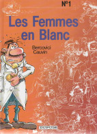 LES FEMMES EN BLANC  Tome 1   De BERCOVICI / CAUVN      DUPUIS - Femmes En Blanc, Les