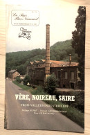 Le Pays Bas-Normand  Calvados VERE NOIREAU SAIRE Trois Vallées Industrielles Revue N°174 De 1984 - Normandië