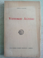 Vittorio Alfieri Con Autografo Di Emilio Santini Da Seggiana Casa Editrice Giuseppe Principato Messina 1939 - Geschichte, Biographie, Philosophie