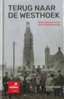 Terug Naar De Westhoek - Wederopbouw Na De Eerste Wereldoorlog - 2020 - Guerre 1914-18