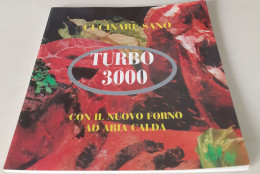 Turbo 3000 Cucinare Sano Con Il Nuovo Forno Ad Aria Calda - Maison Et Cuisine