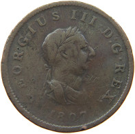 GREAT BRITAIN HALFPENNY 1807 GEORGE III. 1760-1820 #a009 0191 - B. 1/2 Penny