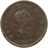 GREAT BRITAIN HALFPENNY 1806 GEORGE III. 1760-1820 #t006 0257 - B. 1/2 Penny