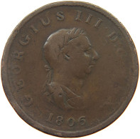 GREAT BRITAIN HALFPENNY 1806 GEORGE III. 1760-1820 #a009 0109 - B. 1/2 Penny