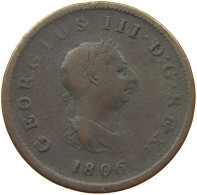 GREAT BRITAIN HALFPENNY 1806 GEORGE III. 1760-1820 #a009 0107 - B. 1/2 Penny