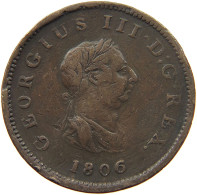 GREAT BRITAIN HALFPENNY 1806 GEORGE III. 1760-1820 #a009 0047 - B. 1/2 Penny