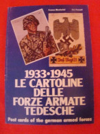 193361945 Le Cartoline Delle Force Armate Tedesche Par Ivo Fossati  Franco Mesturini - Italian