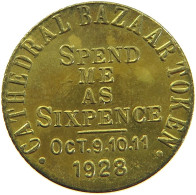 GREAT BRITAIN TOKEN SIXPENCE 1928 George V. (1910-1936) CATHEDRAL BAZAAR TOKEN BIRMINGHAM #c054 0351 - Autres & Non Classés