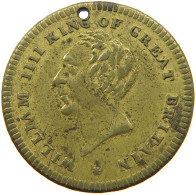 GREAT BRITAIN TOKEN 1765 - 1830 WILLIAM IV. (1830-1837) #a033 0865 - Sonstige & Ohne Zuordnung