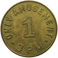 GREAT BRITAIN TOKEN  TOKEN ONLY AMUSEMENT 1 JPM #s035 0561 - Autres & Non Classés