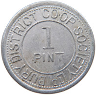 GREAT BRITAIN TOKEN  PINT BURY DISTRICT COOP SOCIETY TOKEN #c035 0381 - Altri & Non Classificati