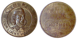 02352 GETTONE TOKEN JETON ADVERTISING Your Lucky Hormel Girl - Hormel Foods - Autres & Non Classés