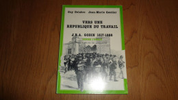 VERS UNE REPUBLIQUE DU TRAVAIL J B A Godin 1817 1888 Régionalisme Familistère Guise Thiérache Oise Usine Poêle Poëlerie - Picardie - Nord-Pas-de-Calais