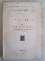 Giuseppe Moncallero L'arcadia Teorica D'arcadia La Premessa Antisecentista E Classicista 1953 - Geschiedenis, Biografie, Filosofie