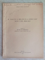 Il Saluto A Milano Il 6 Aprile 1848 Non è Del Berchet Autografo Emilio Sioli Legnani Liceo Ginnasio Berchet 1951 - Geschichte, Biographie, Philosophie