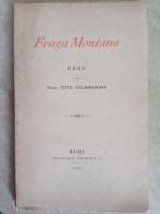 Fraga Montana Rime Con Autografo Prof. Tito Colamarino Tipografia Forzani Roma 1907 - Poetry