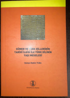 Sumer Ve Turk Dillerinin Tarihi Ilgisi İle Turk Dilinin Yasi Meselesi - Cultura