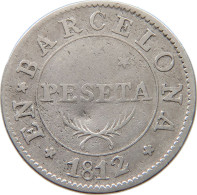 SPAIN PESETA 1812 BARCELONA #t120 0293 - Monete Provinciali