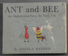 ANT And BEE -Angela BANNER -An Alphabetical Story For Tiny Tots- Edmund Ward - Libros Escolares