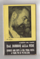 PADRE PIO Del Fante "Dal Dubbio Alla Fede" - Andere & Zonder Classificatie