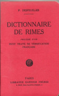 P. Desfeuilles. Dictionnaire De Rimes Précédé D'un Petit Traité De Versification Française. - Autori Francesi