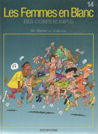 Les Femmes En Blanc   " Des Corps Rompus"   Tome 14    De BERCOVICI & CAUVIN   DUPUIS - Femmes En Blanc, Les