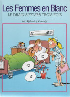 Les Femmes En Blanc   " Le Drain Sifflera Trois Fois "   Tome 17   De BERCOVICI & CAUVIN   FRANCE LOISIRS - Femmes En Blanc, Les