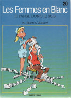 Les Femmes En Blanc   " Je Panse Donc Je Suis  "   Tome 20  EO   De BERCOVICI & CAUVIN     DUPUIS - Femmes En Blanc, Les