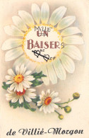 Un Baiser De VILLIE-MORGON (Rhône) - Fleurs, Marguerites - Ecrit (2 Scans) - Villie Morgon