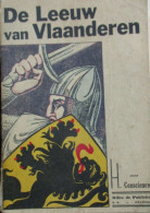 De Leeuw Van Vlaanderen - Door Hendrik Conscience  -  Vlaamse Beweging - Storia