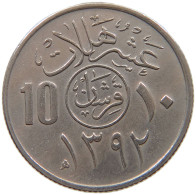 SAUDI ARABIA 10 HALALA 1392  #a072 0581 - Arabie Saoudite