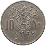 SAUDI ARABIA 10 HALALA 1392  #a072 0573 - Saudi-Arabien