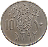 SAUDI ARABIA 10 HALALA 1392  #a046 0427 - Arabia Saudita