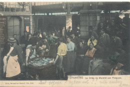 AX 396 -  C P A -  -  BRUXELLES - LA CRIEE DU MARCHE AUX POISSONS - Markten