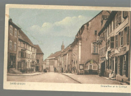 CPA 67 Sarre Union Grand Rue Et College - Sarre-Union