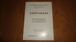 SAINT GILLES DU GARD Notes Historiques Et Archéologiques Régionalisme Architecture Religieuse Abbaye Moyen Age - Languedoc-Roussillon