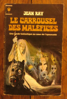 Le Carrousel Des Maléfices De Jean Ray. Bibliothèque Marabout N°197. 1964 - Fantásticos