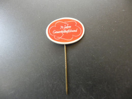 Old Pin Suisse Svizzera Switzerland - 70 Jahre Gewerkschaftsbund - Unclassified