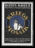 1917 Germany Vintage 4.5 X 6.5 CM  CINDERELLA Rotes Kreuz Kriegs-Mosaik. Abt. Mütter- U. Säuglingsfürsorge, Wittenberg - Rode Kruis