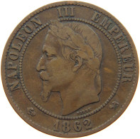 FRANCE 10 CENTIMES 1862 K Napoleon III. (1852-1870) #s077 0023 - 10 Centimes