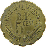 FRANCE 5 CENTIMES  CHALONS #t130 0153 - Other & Unclassified