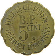 FRANCE 5 CENTIMES  CHALONS #t130 0153 - Autres & Non Classés