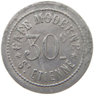 FRANCE 30 CENTIMES  ST. ETTIENE #t130 0567 - Andere & Zonder Classificatie