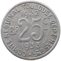 FRANCE 25 CENTIMES 19221933 TOULOUSE #t130 0809 - Sonstige & Ohne Zuordnung